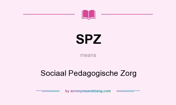 What does SPZ mean? It stands for Sociaal Pedagogische Zorg