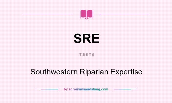 What does SRE mean? It stands for Southwestern Riparian Expertise