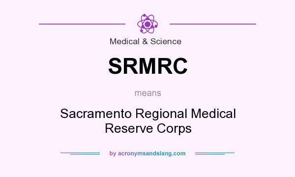 What does SRMRC mean? It stands for Sacramento Regional Medical Reserve Corps