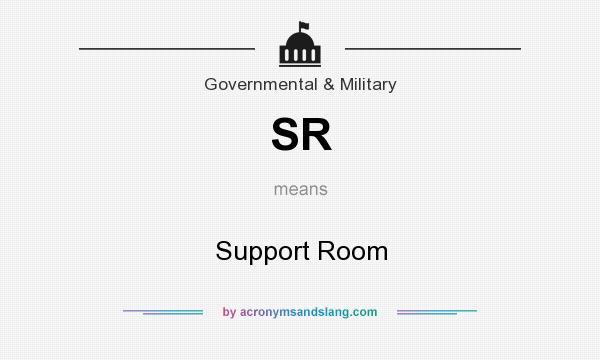 What does SR mean? It stands for Support Room