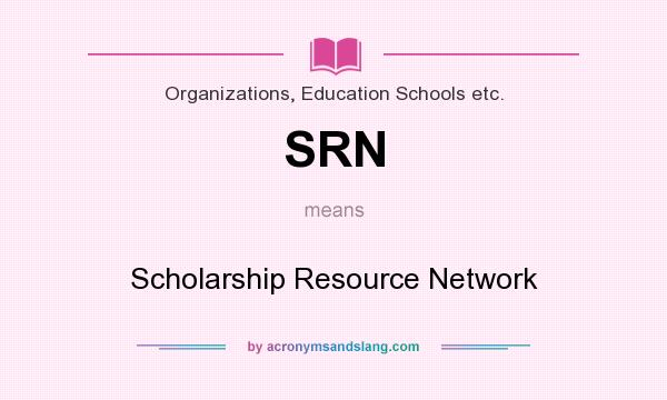 What does SRN mean? It stands for Scholarship Resource Network