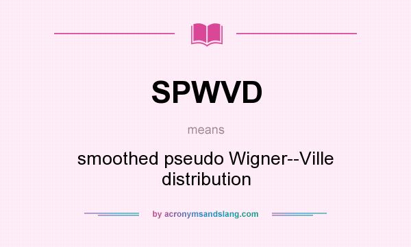 What does SPWVD mean? It stands for smoothed pseudo Wigner--Ville distribution