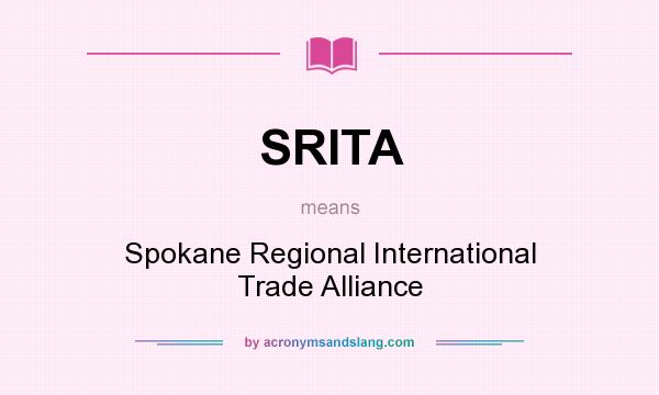 What does SRITA mean? It stands for Spokane Regional International Trade Alliance
