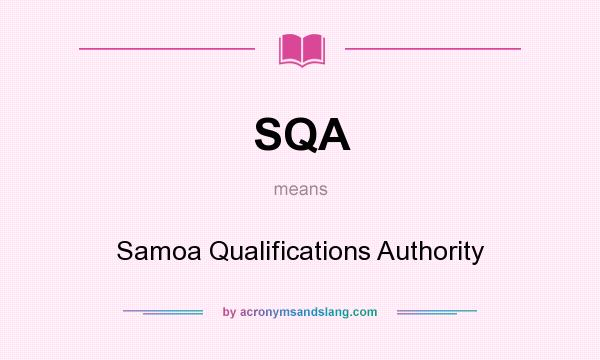 What does SQA mean? It stands for Samoa Qualifications Authority