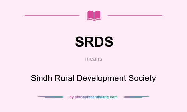 What does SRDS mean? It stands for Sindh Rural Development Society