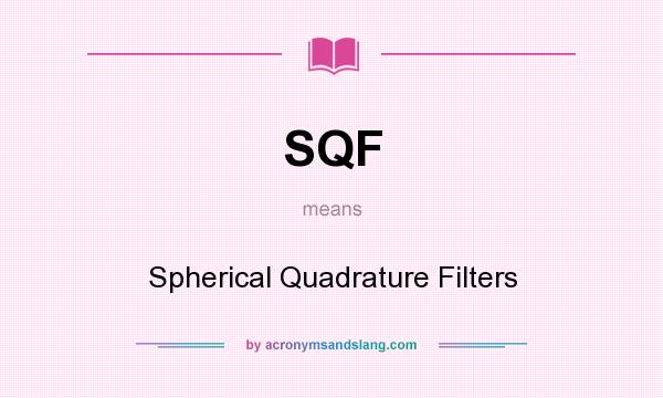 What does SQF mean? It stands for Spherical Quadrature Filters