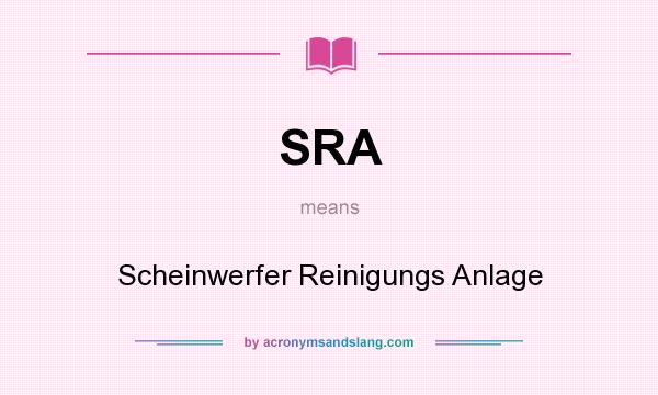 What does SRA mean? It stands for Scheinwerfer Reinigungs Anlage