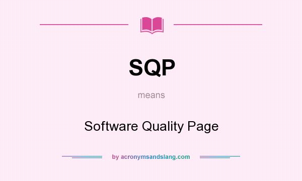 What does SQP mean? It stands for Software Quality Page