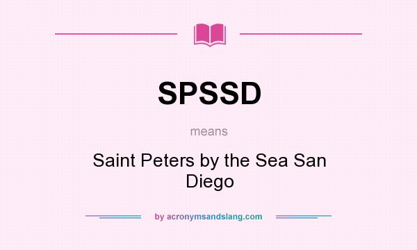 What does SPSSD mean? It stands for Saint Peters by the Sea San Diego