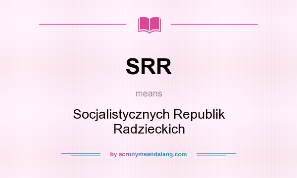 What does SRR mean? It stands for Socjalistycznych Republik Radzieckich