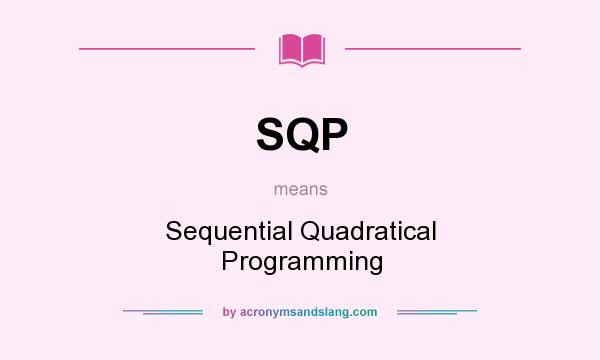 What does SQP mean? It stands for Sequential Quadratical Programming