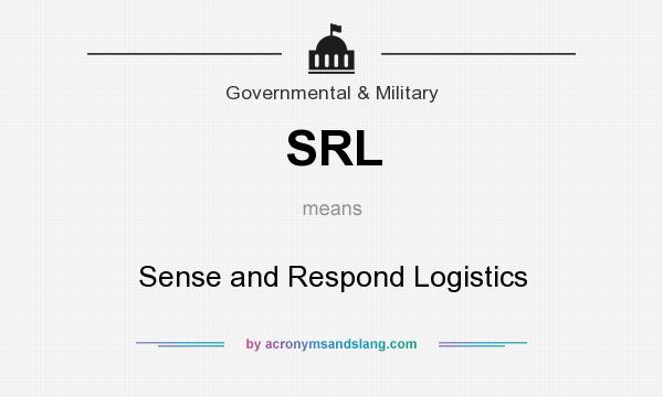 What does SRL mean? It stands for Sense and Respond Logistics