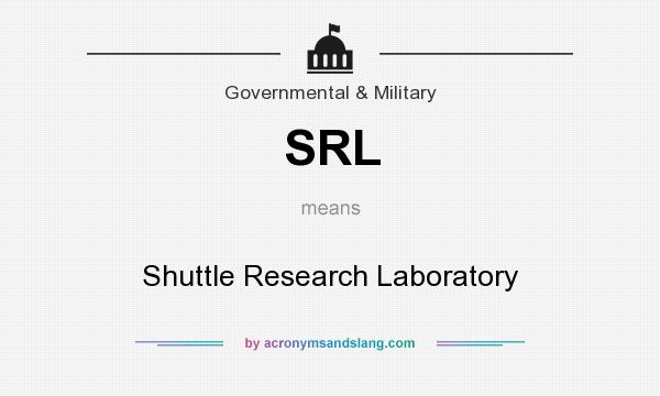 What does SRL mean? It stands for Shuttle Research Laboratory