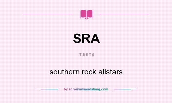 What does SRA mean? It stands for southern rock allstars