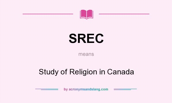 What does SREC mean? It stands for Study of Religion in Canada