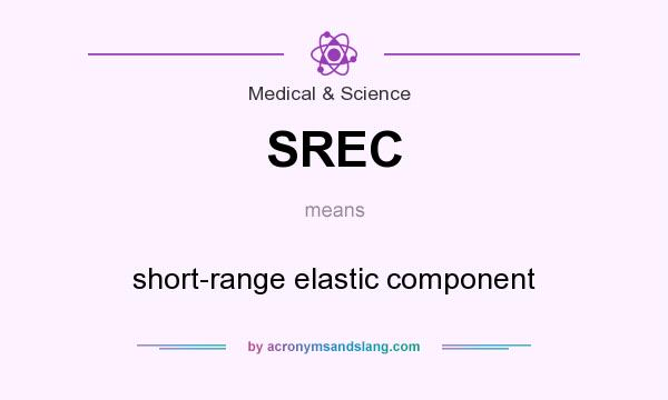 What does SREC mean? It stands for short-range elastic component