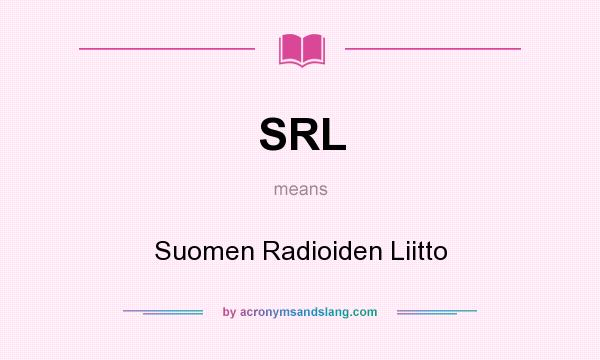 What does SRL mean? It stands for Suomen Radioiden Liitto