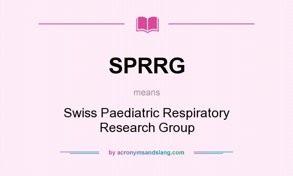What does SPRRG mean? It stands for Swiss Paediatric Respiratory Research Group