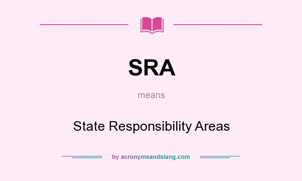 What does SRA mean? It stands for State Responsibility Areas