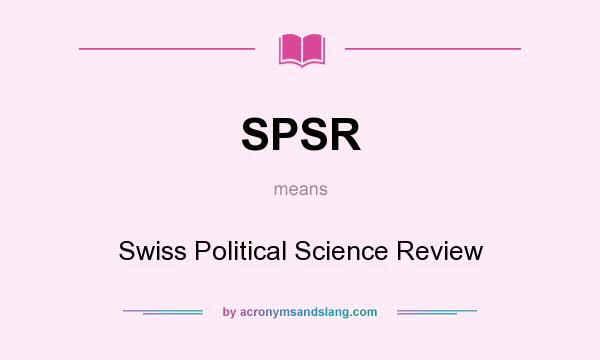What does SPSR mean? It stands for Swiss Political Science Review