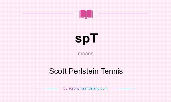 What does spT mean? It stands for Scott Perlstein Tennis