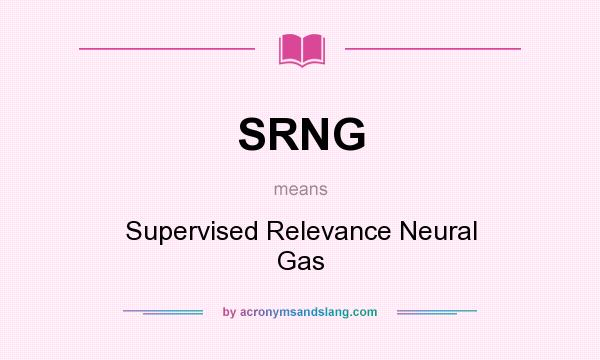What does SRNG mean? It stands for Supervised Relevance Neural Gas