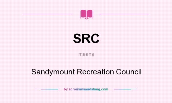 What does SRC mean? It stands for Sandymount Recreation Council