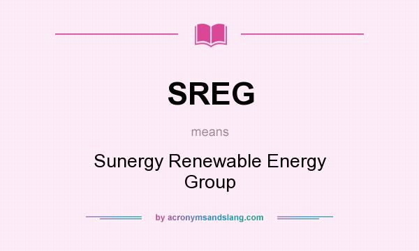 What does SREG mean? It stands for Sunergy Renewable Energy Group