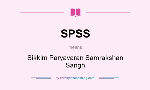 What does SPSS mean? It stands for Sikkim Paryavaran Samrakshan Sangh