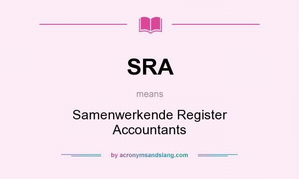 What does SRA mean? It stands for Samenwerkende Register Accountants