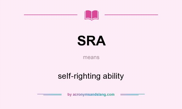 What does SRA mean? It stands for self-righting ability