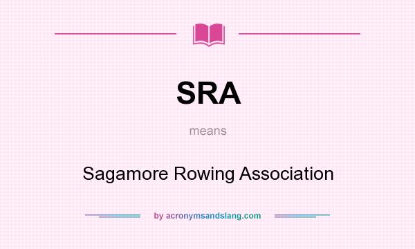 What does SRA mean? It stands for Sagamore Rowing Association