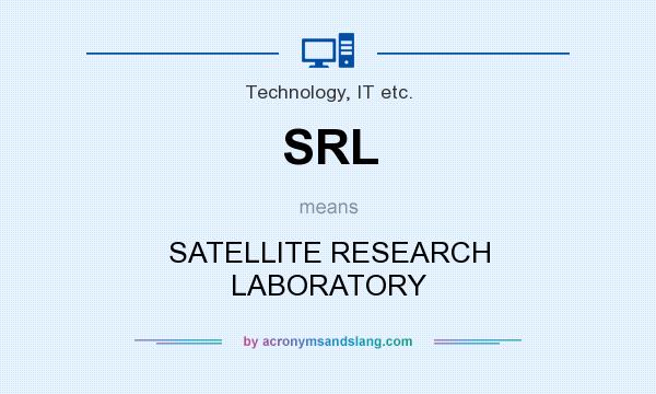 What does SRL mean? It stands for SATELLITE RESEARCH LABORATORY