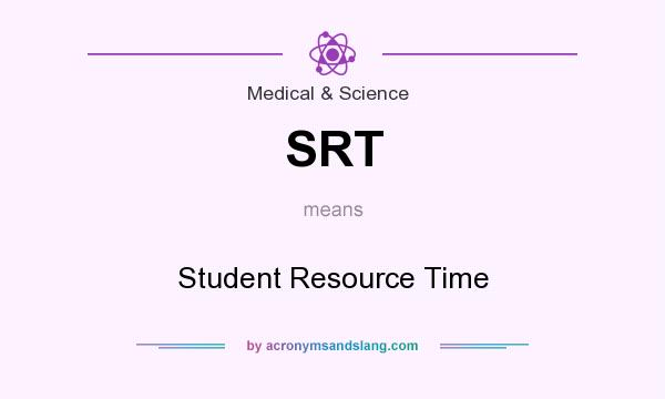 What does SRT mean? It stands for Student Resource Time