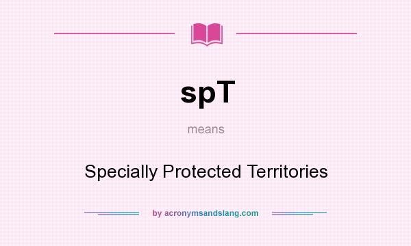 What does spT mean? It stands for Specially Protected Territories