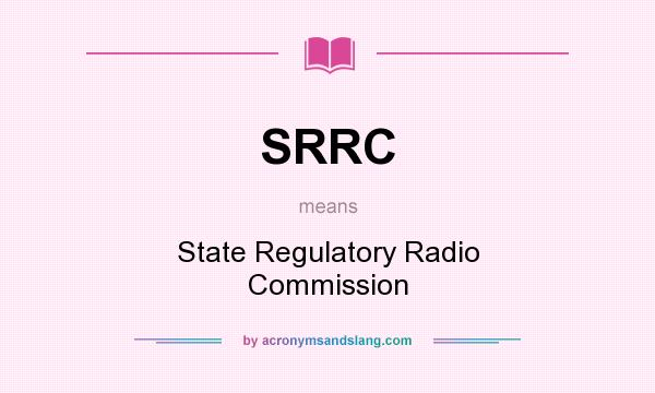 What does SRRC mean? It stands for State Regulatory Radio Commission