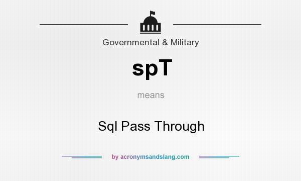 What does spT mean? It stands for Sql Pass Through
