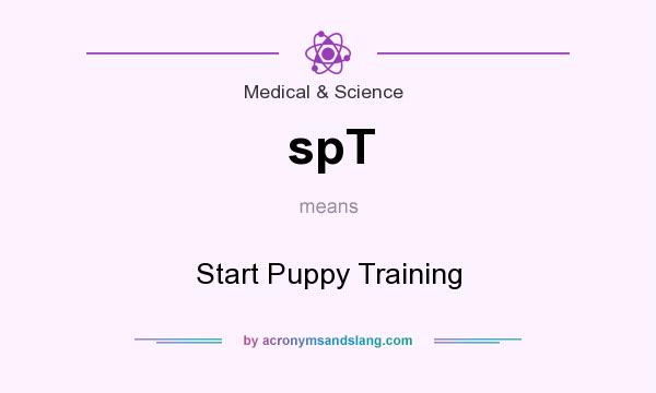 What does spT mean? It stands for Start Puppy Training