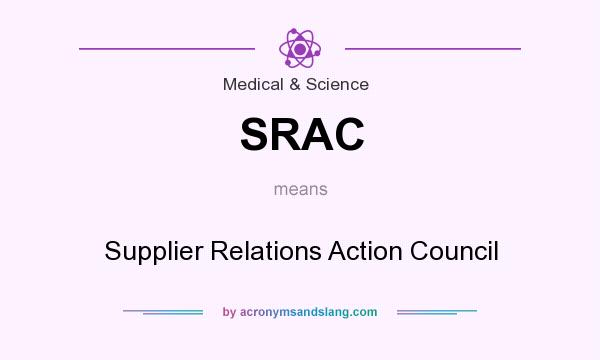 What does SRAC mean? It stands for Supplier Relations Action Council