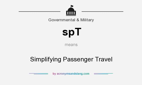 What does spT mean? It stands for Simplifying Passenger Travel