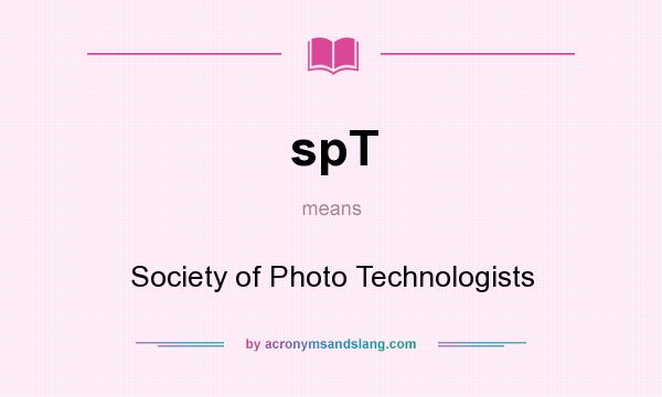What does spT mean? It stands for Society of Photo Technologists