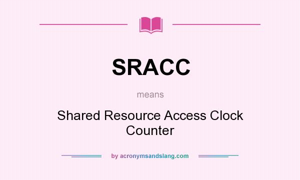What does SRACC mean? It stands for Shared Resource Access Clock Counter