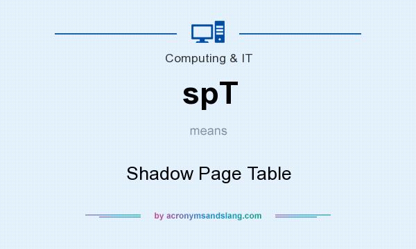 What does spT mean? It stands for Shadow Page Table