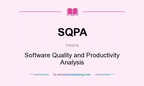What does SQPA mean? It stands for Software Quality and Productivity Analysis