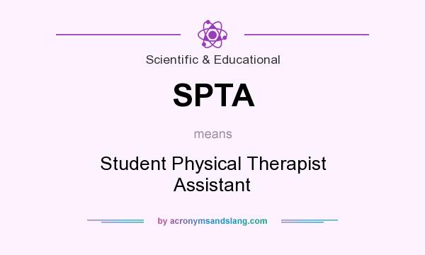 What does SPTA mean? It stands for Student Physical Therapist Assistant