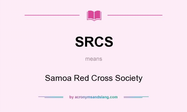 What does SRCS mean? It stands for Samoa Red Cross Society