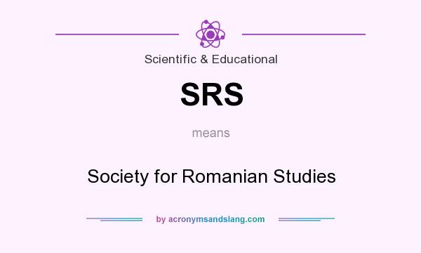 What does SRS mean? It stands for Society for Romanian Studies