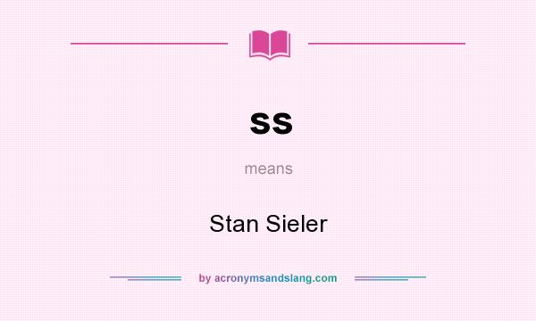 What does ss mean? It stands for Stan Sieler