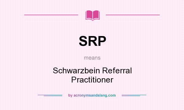 What does SRP mean? It stands for Schwarzbein Referral Practitioner