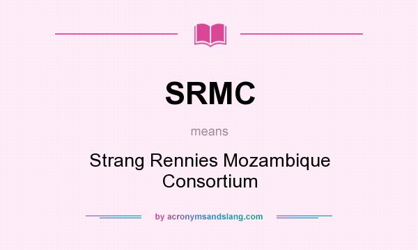 What does SRMC mean? It stands for Strang Rennies Mozambique Consortium